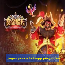 jogos para whatsapp perguntas